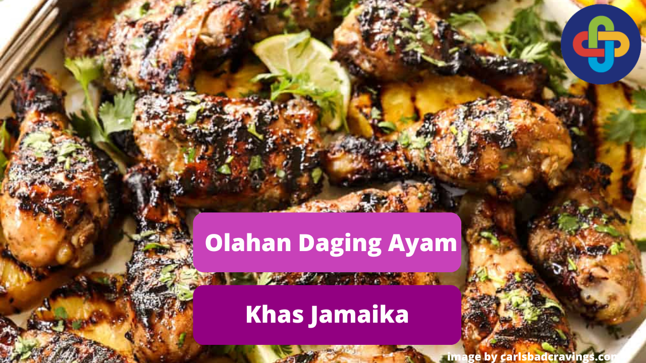 Berikut Ini Ulasan Terkait Olahan Daging Ayam Jamaican Jerk